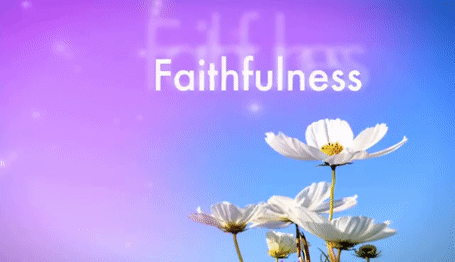 Galatians 5:22 The Fruit Of The Spirit Is Faithfulness